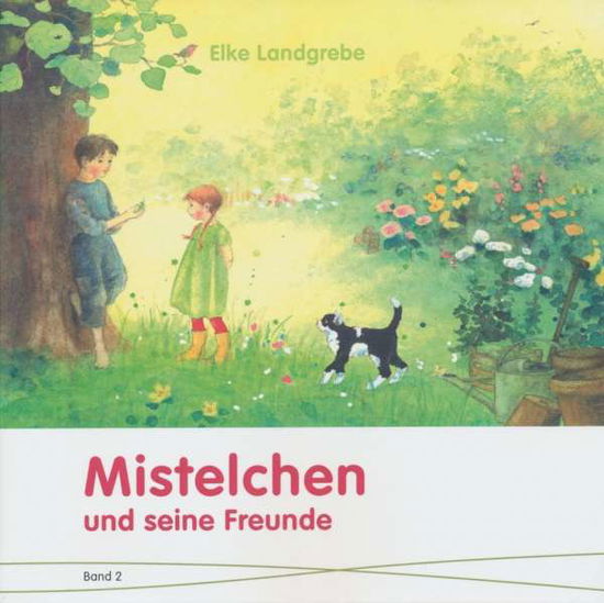 Cover for Landgrebe · Mistelchen und seine Freunde (Book)