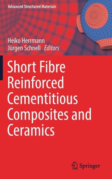 Cover for Short Fibre Reinforced Cementitious Composites and Ceramics (Book) [1st ed. 2019 edition] (2019)