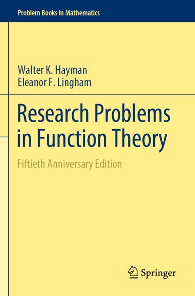 Cover for Walter K. Hayman · Research Problems in Function Theory: Fiftieth Anniversary Edition - Problem Books in Mathematics (Paperback Book) [1st ed. 2019 edition] (2020)