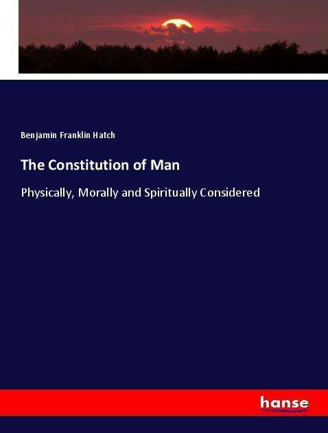 Cover for Hatch · The Constitution of Man (Book)