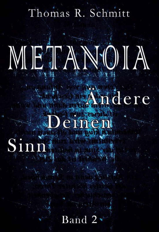 METANOIA - Ändere Deinen Sinn - - Schmitt - Other -  - 9783347218673 - March 15, 2021