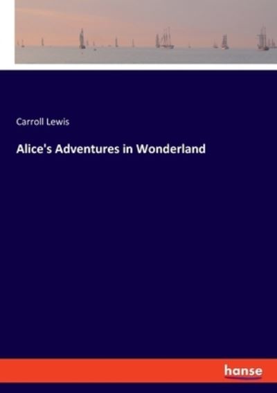 Cover for Carroll Lewis · Alice's Adventures in Wonderland (Paperback Book) (2022)