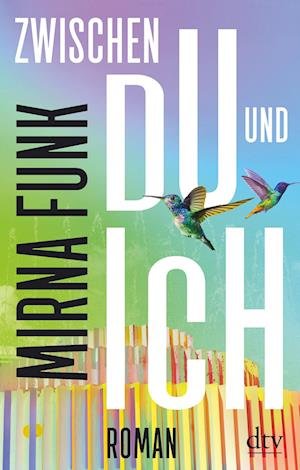 Cover for Mirna Funk · Zwischen Du und Ich (Hardcover Book) (2021)