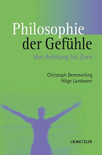 Cover for Christoph Demmerling · Philosophie der Gefuhle: Von Achtung bis Zorn (Paperback Book) (2007)