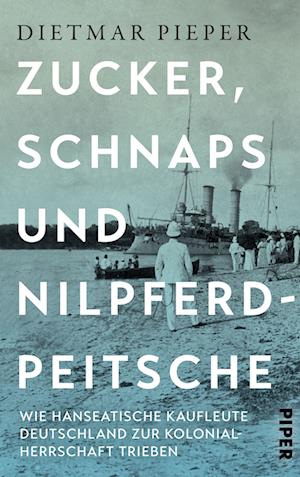 Cover for Dietmar Pieper · Zucker, Schnaps und Nilpferdpeitsche (Bog) (2023)