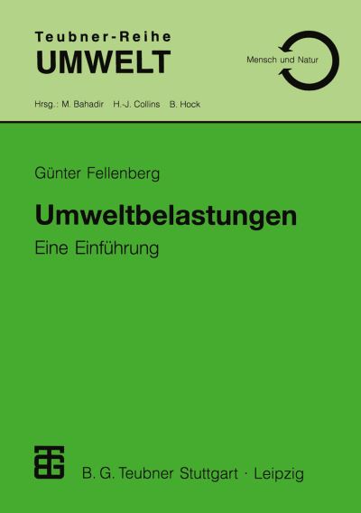 Cover for Gunter Fellenberg · Umweltbelastungen - Teubner-Reihe Umwelt (Paperback Book) [1999 edition] (1999)