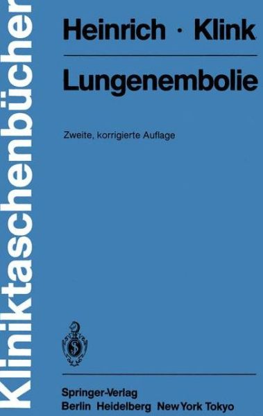 Cover for F. Heinrich · Lungenembolie - Kliniktaschenbucher (Paperback Book) [2., korr. Aufl. edition] (1984)