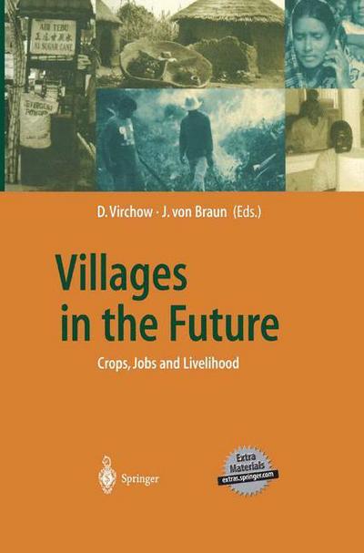 Cover for J Von Braun · Villages in the Future: Crops, Jobs and Livelihood - Global Dialogue Expo 2000 (Book) (2001)