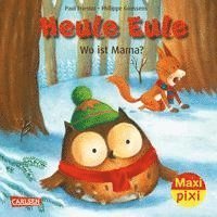 Ve5 Maxi-pixi 418 Heule Eule: Wo Ist Mama? (5 Exemplare) - 3335 - Bøger -  - 9783551059673 - 