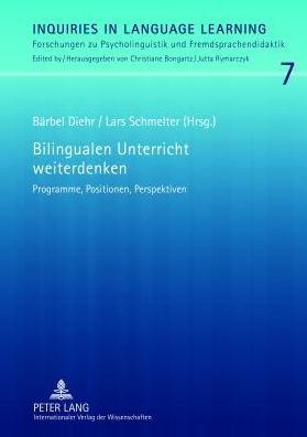 Cover for Bilingualen Unterricht Weiterdenken: Programme, Positionen, Perspektiven (Hardcover Book) (2012)