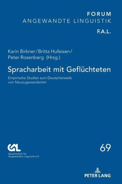 Cover for Gesell Fur Angewandte Linguistik E V · Spracharbeit mit Gefluchteten; Empirische Studien zum Deutscherwerb von Neuzugewanderten (Innbunden bok) (2022)