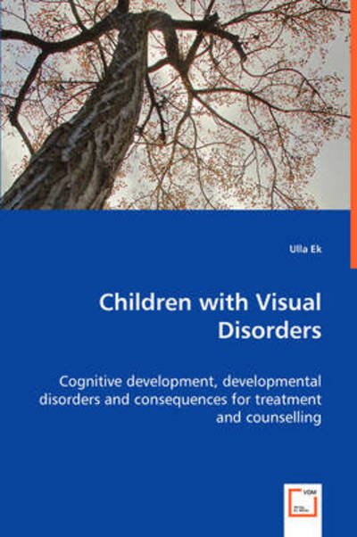 Cover for Ulla Ek · Ildren with Visual Disorders - Cognitive Devd (Pocketbok) (2008)
