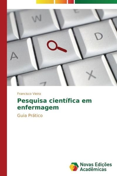 Cover for Vieira Francisco · Pesquisa Cientifica Em Enfermagem (Paperback Bog) (2013)