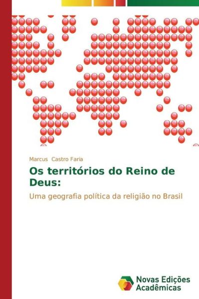 Cover for Castro Faria Marcus · Os Territorios Do Reino De Deus (Paperback Book) (2014)