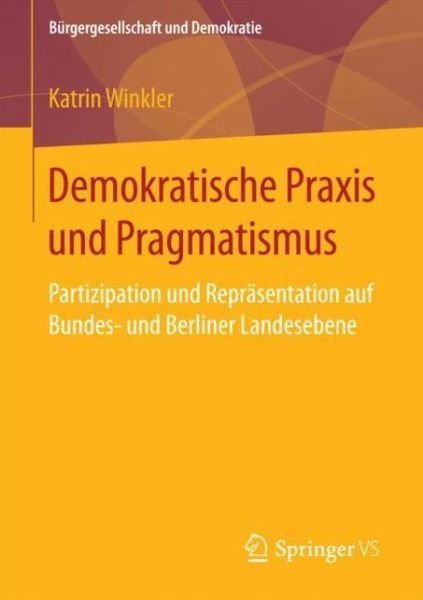 Cover for Winkler · Demokratische Praxis und Pragma (Bok) (2018)