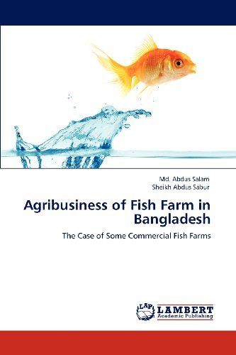 Cover for Sheikh Abdus Sabur · Agribusiness of Fish Farm in Bangladesh: the Case of Some Commercial Fish Farms (Paperback Book) (2012)