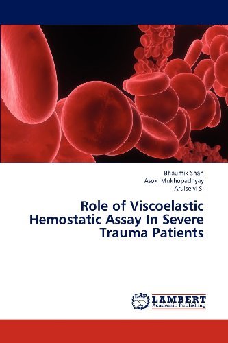 Cover for Arulselvi S. · Role of Viscoelastic Hemostatic Assay in Severe Trauma Patients (Taschenbuch) (2012)