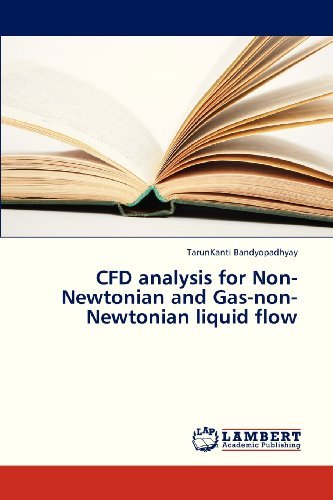 Cover for Tarunkanti Bandyopadhyay · Cfd Analysis for Non-newtonian and Gas-non-newtonian Liquid Flow (Paperback Book) (2013)