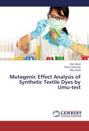 Cover for Ilkay Senel · Mutagenic Effect Analysis of Synthetic Textile Dyes by Umu-test (Pocketbok) (2014)