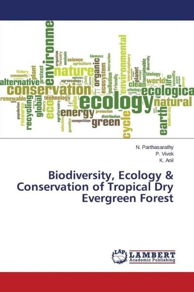 Cover for Parthasarathy N · Biodiversity, Ecology &amp; Conservation of Tropical Dry Evergreen Forest (Paperback Book) (2015)