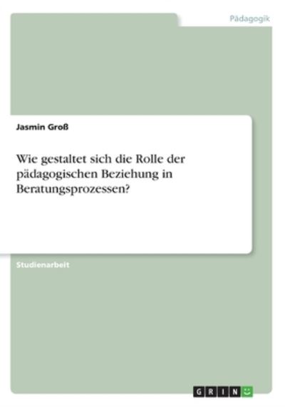 Cover for Groß · Wie gestaltet sich die Rolle der p (Buch)