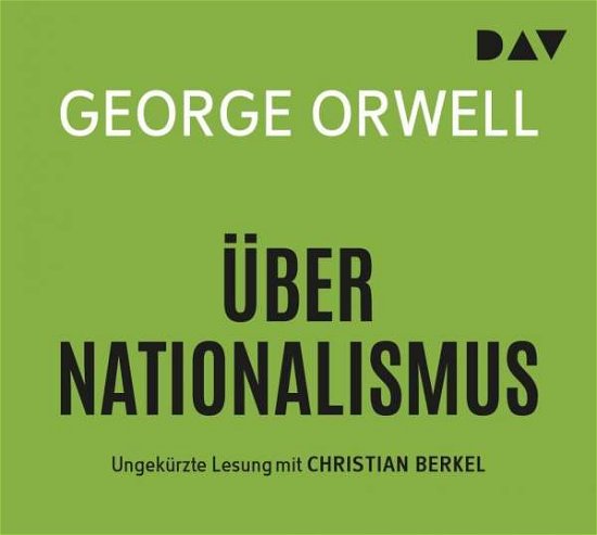 Orwell:Ãœber Nationalismus,cd - George Orwell - Music - Der Audio Verlag - 9783742413673 - January 24, 2020