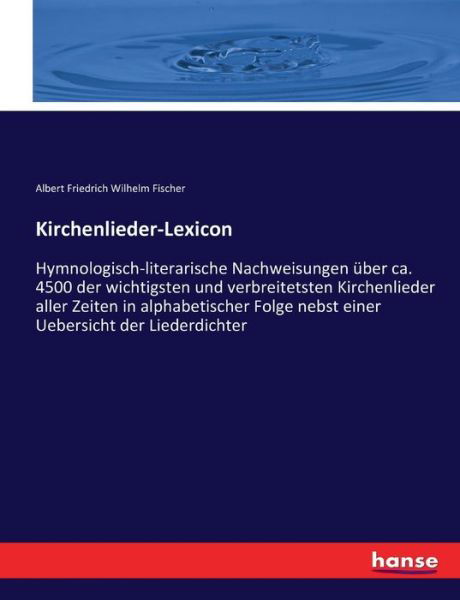 Kirchenlieder-Lexicon - Fischer - Livres -  - 9783743416673 - 12 février 2021