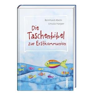 Cover for Reinhard Abeln · Die Taschenbibel zur Erstkommunion (Book) (2023)