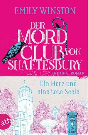 Cover for Emily Winston · Der Mordclub von Shaftesbury  Ein Herz und eine tote Seele (Bok) (2023)