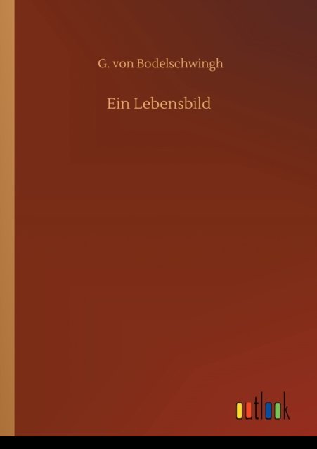 Cover for G Von Bodelschwingh · Ein Lebensbild (Pocketbok) (2020)