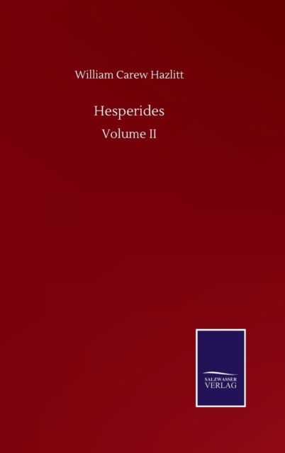 Cover for William Carew Hazlitt · Hesperides: Volume II (Inbunden Bok) (2020)