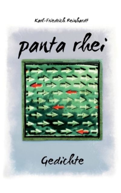 Cover for Karl-Friedrich Reinhardt · Panta rhei / Bitterkerne: Gedichte (Paperback Book) (2020)
