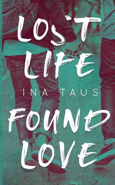 Cover for Taus · Lost Life Found Love (Book)