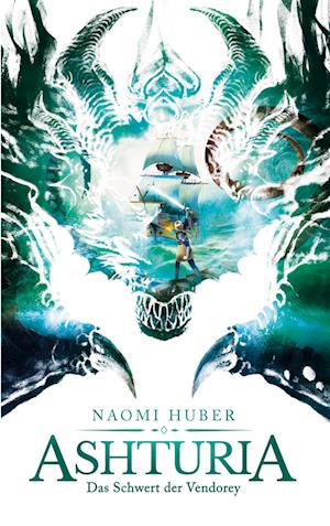 Cover for Naomi Huber · Ashturia (Book) (2024)