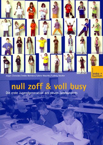 Null Zoff & Voll Busy: Die Erste Jugendgeneration Des Neuen Jahrhunderts Ein Selbstbild - Zse - Zeitschrift Fur Soziologie Der - Böcker - Vs Verlag Fur Sozialwissenschaften - 9783810033673 - 31 januari 2002