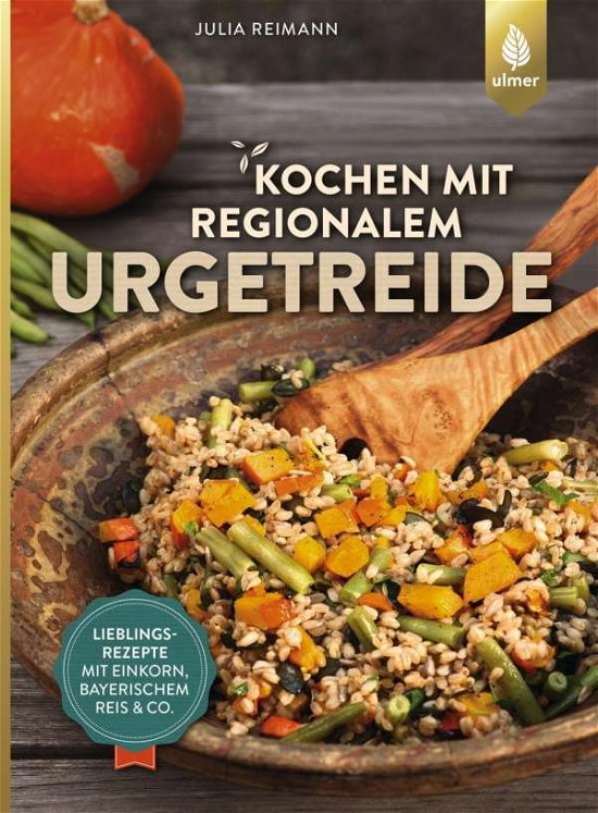 Cover for Reimann · Kochen mit regionalem Urgetreid (Buch)