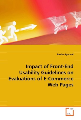 Cover for Anshu Agarwal · Impact of Front-end Usability Guidelines on Evaluations of E-commerce Web Pages (Paperback Book) (2008)