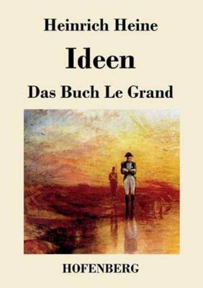 Cover for Heinrich Heine · Ideen. Das Buch Le Grand (Paperback Bog) (2017)