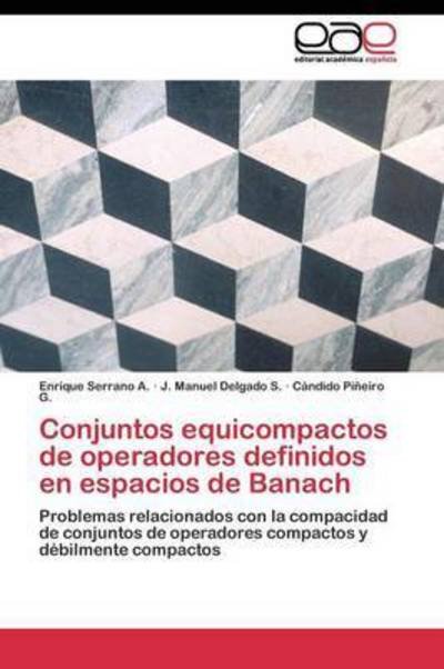 Cover for Pineiro G Candido · Conjuntos Equicompactos De Operadores Definidos en Espacios De Banach (Paperback Bog) (2011)