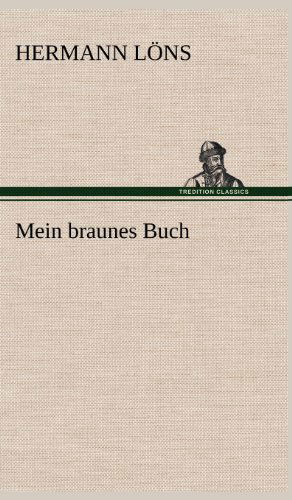 Cover for Hermann Lons · Mein Braunes Buch (Hardcover bog) [German edition] (2012)