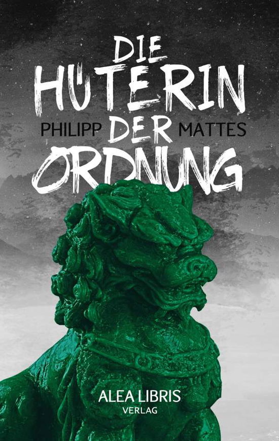 Cover for Mattes · Die Hüterin der Ordnung (N/A) (2020)