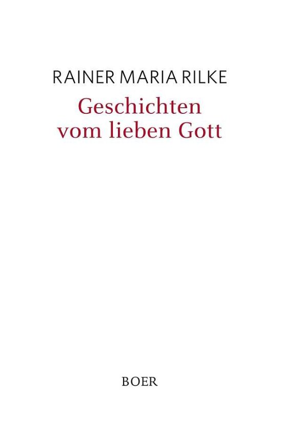 Geschichten vom lieben Gott - Rilke - Bøger -  - 9783946619673 - 