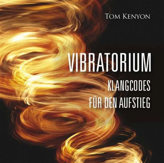 Kenyon, Tom: Vibratorium (CD) (2016)