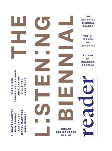 Cover for Brandon LaBelle · Listening Biennial Reader, Vol. 1 (Book) (2023)