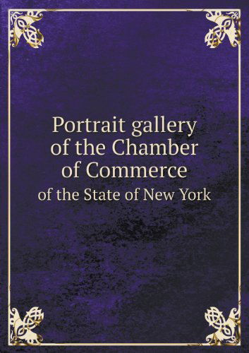 Cover for George Wilson · Portrait Gallery of the Chamber of Commerce of the State of New York (Paperback Book) (2013)