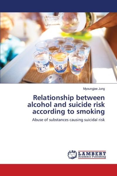 Relationship between alcohol and s - Jung - Bøker -  - 9786139964673 - 28. november 2018