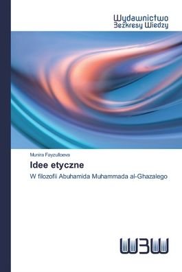 Cover for Fayzulloeva · Idee etyczne (Book) (2020)