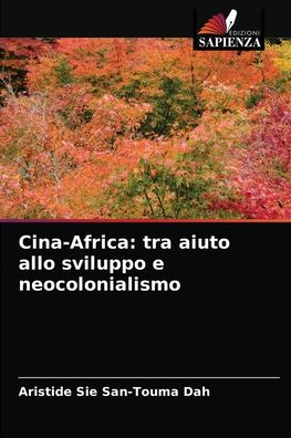 Cover for Aristide Sie San-Touma Dah · Cina-Africa (Paperback Book) (2021)