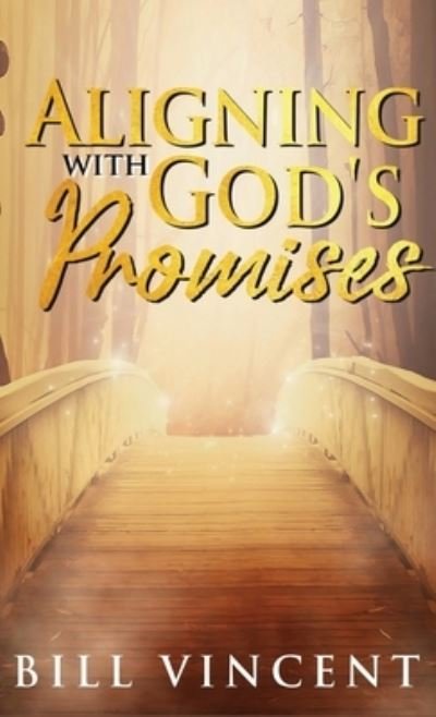 Cover for Bill Vincent · Aligning With God's Promises (Pocket Size) (Paperback Book) (2019)