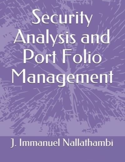Cover for J Immanuel Nallathambi · Security Analysis and Port Folio Management (Paperback Book) (2021)